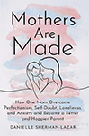 Mothers are Made